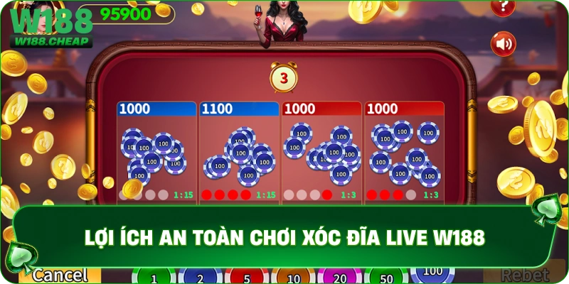 Lợi ích an toàn chơi xóc đĩa live W188